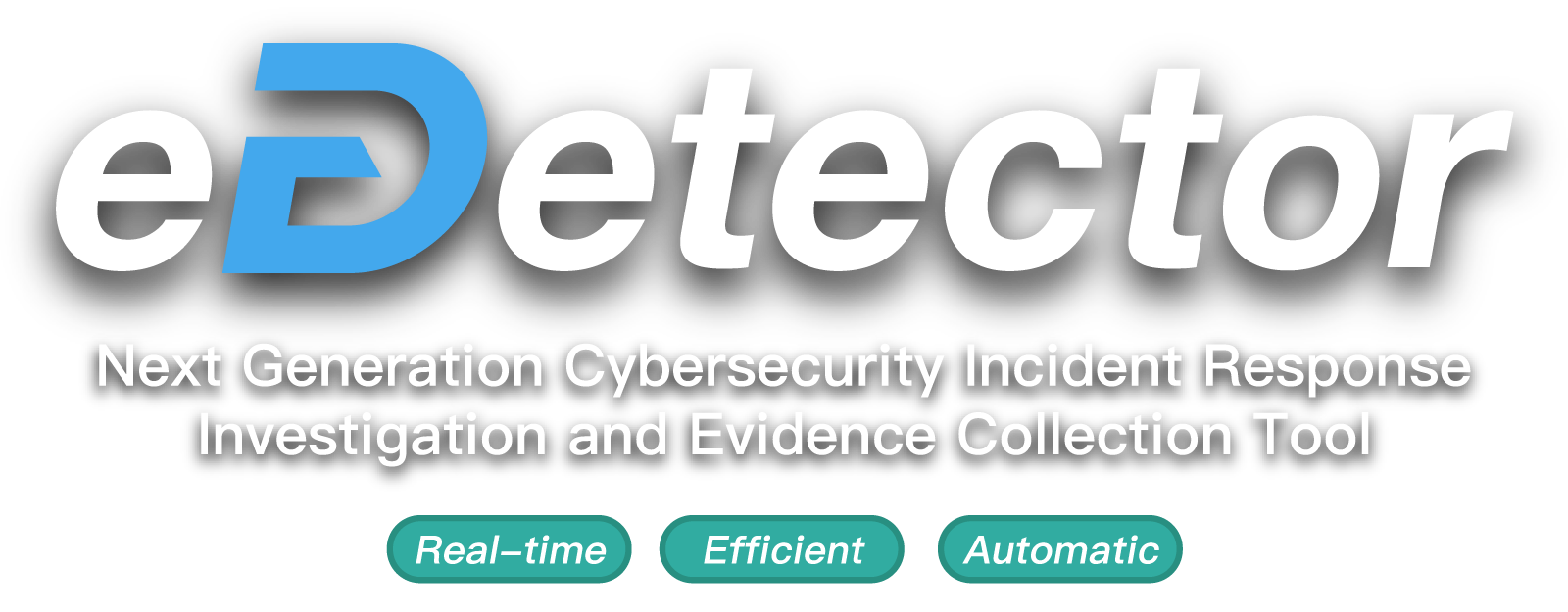 eDetector，Next Generation Cybersecurity Incident Response Investigation and Evidence Collection Tool
